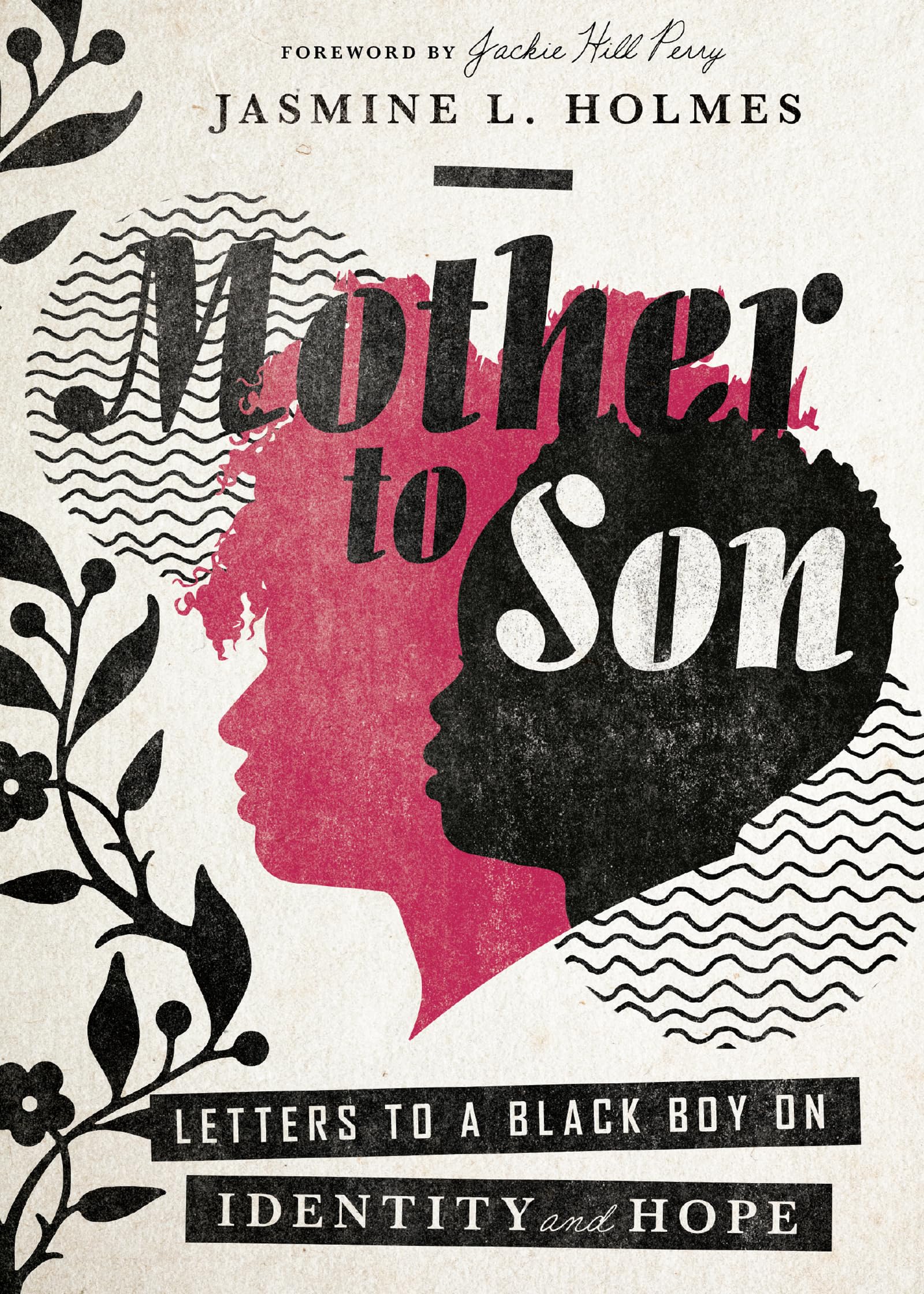 Emotional Letters from a Mother to Her Son by Jasmine Holmes